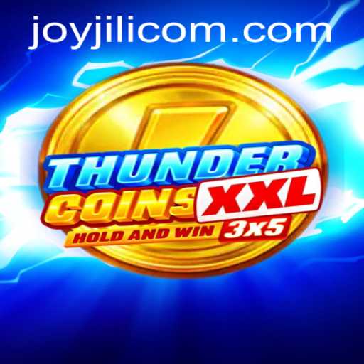 Discover the Exciting World of ThunderCoinsXxl in JoyJILI